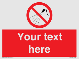 Custom prohibition Do not spray with water